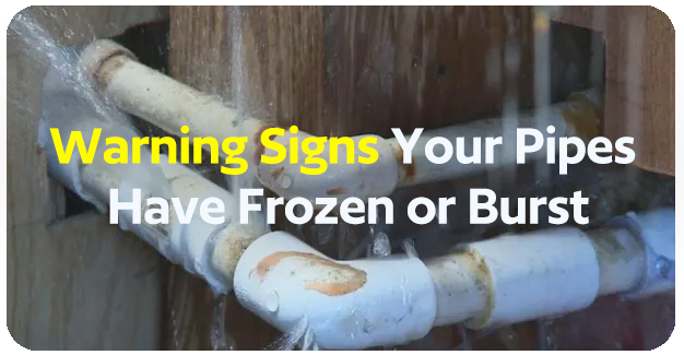 Warning Signs Your Pipes Have Frozen or Burst